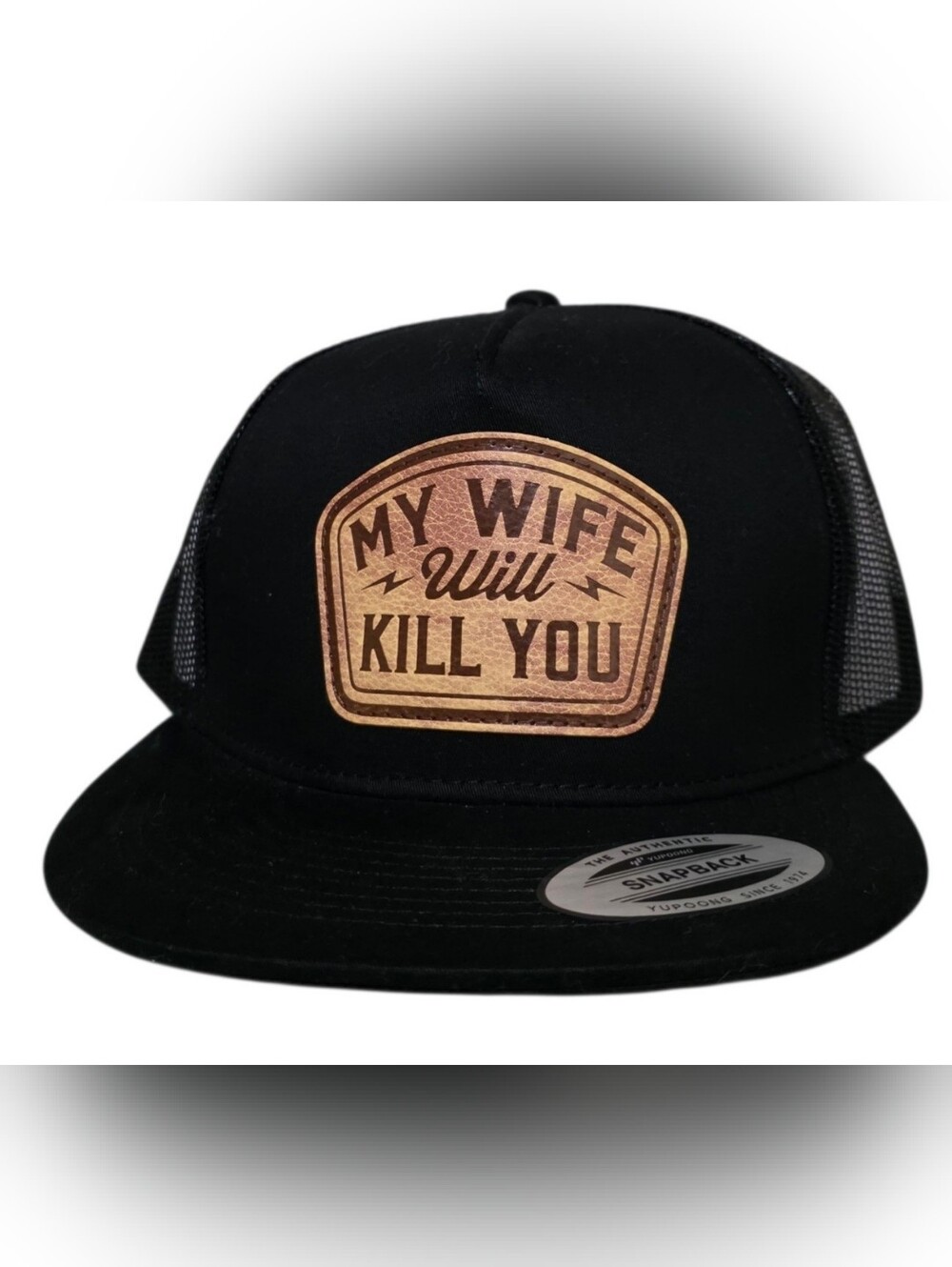 Black Trucker Snapback Hat - My Wife Will Kill You